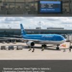 Montreal Joins Toronto and Vancouver with Direct Flights to Valencia, Ushering in a New Era for Canada–Spain Travel